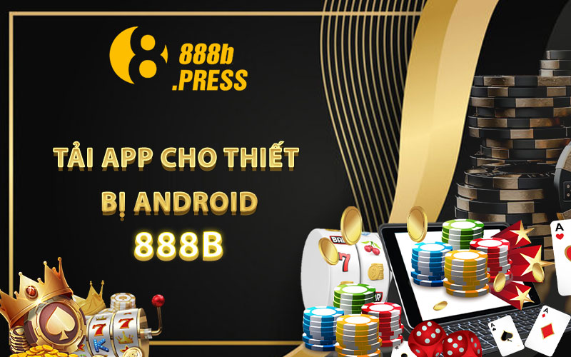 Tải App 888B Cho Thiết Bị Android