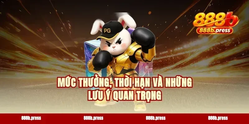 Mức thưởng, thời hạn và những lưu ý quan trọng