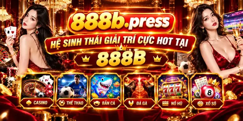 Hệ sinh thái sản phẩm hot 888B