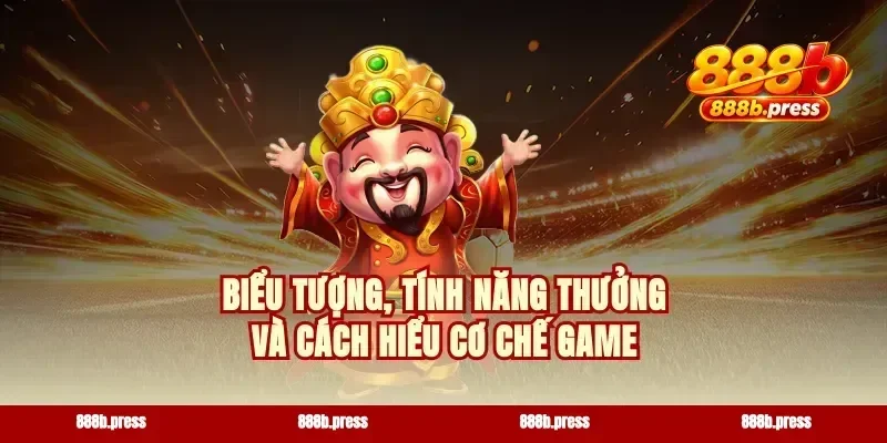 Biểu tượng, tính năng thưởng và cách hiểu cơ chế game
