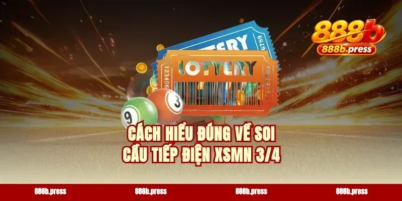Cách hiểu đúng về soi cầu tiếp điện XSMN 3/4
